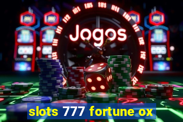 slots 777 fortune ox